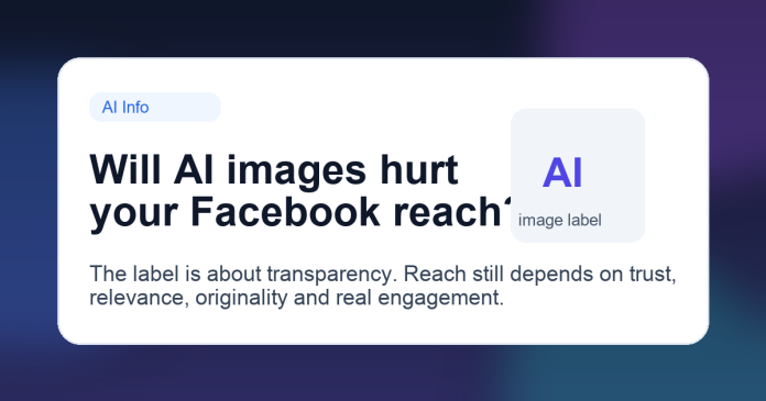 Facebook AI Info label on an AI-generated image and post reach concept