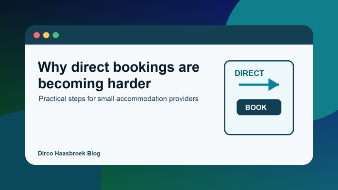 Why Direct Bookings Are Becoming Harder — and What Small Accommodation Providers Can Do About It
